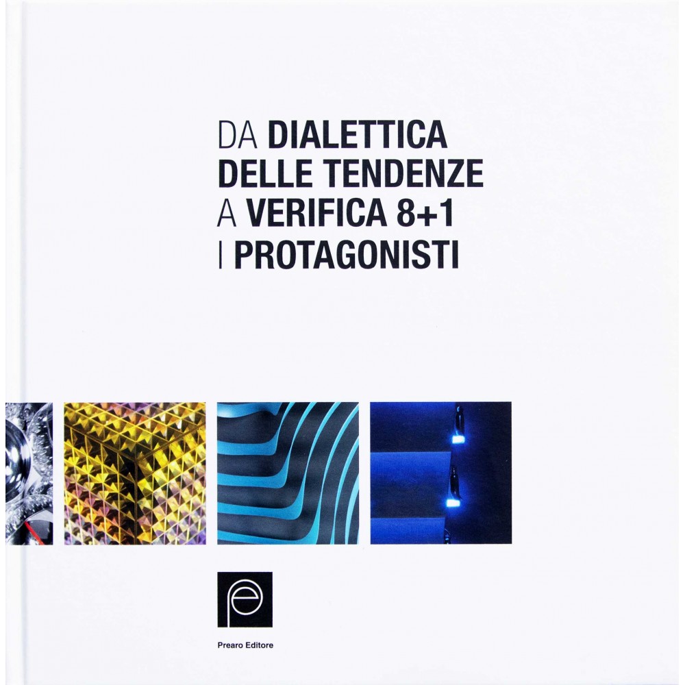 DA DIALETTICA DELLE TENDENZE A VERIFICA 8+1 I PROTAGONISTI  